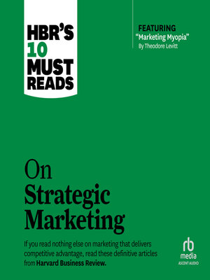 HBR's 10 Must Reads on Strategic Marketing - Audiobook